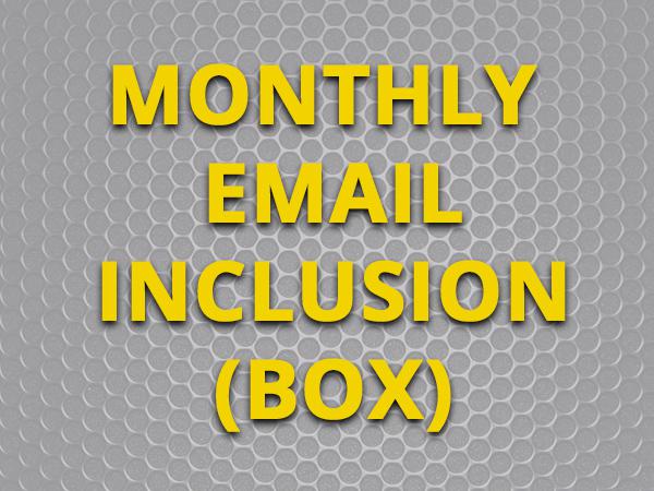 Inclusion on Total Guide to the Month Email Newsletter (Box)