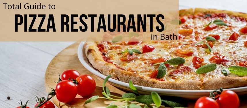 Total Guide to Pizza Restaurants in Bath