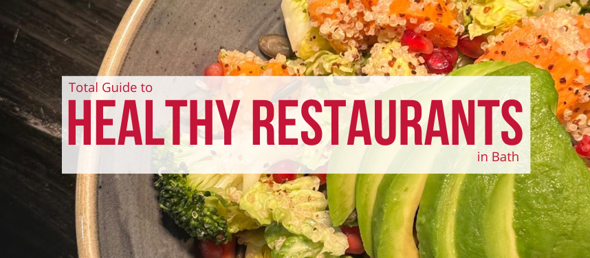 Healthy Restaurants in Bath