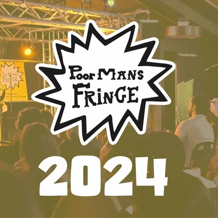 The Poor Man’s Fringe 2024