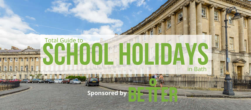 School Holidays in Bath | Half Term