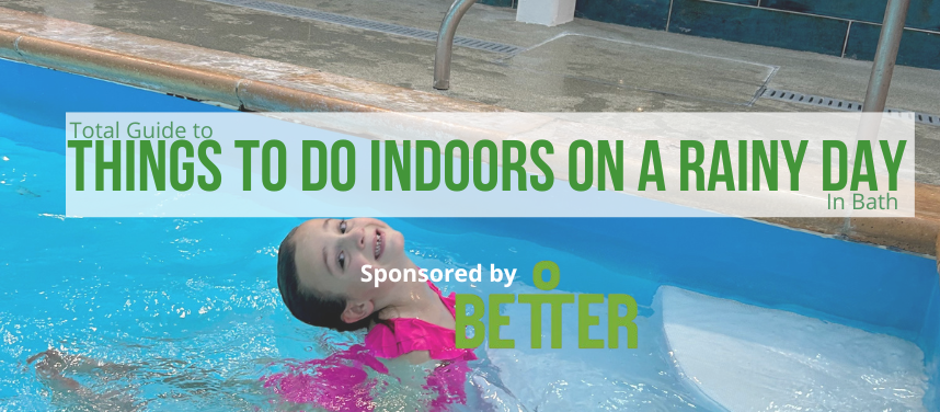 Things To Do Indoors on a Rainy Day in Bath