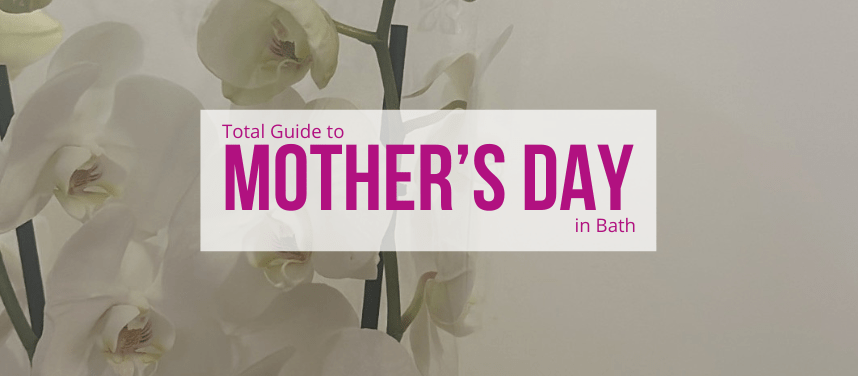 Mother's Day in Bath